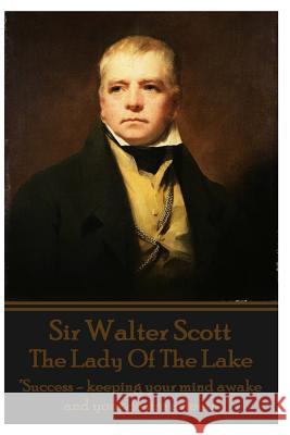 Sir Walter Scott - The Lady Of The Lake: 