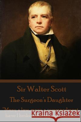 Sir Walter Scott - The Surgeon's Daughter: 