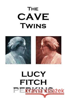 Lucy Fitch Perkins - The Cave Twins Lucy Fitch Perkins 9781783946082 Horse's Mouth