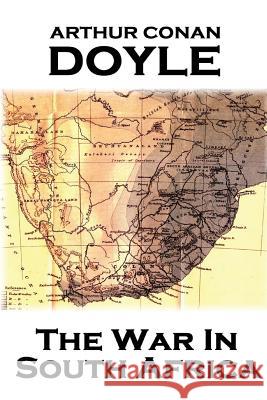 Arthur Conan Doyle - The War In South Africa Doyle, Arthur Conan 9781783946143 Conflict