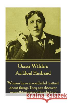 Oscar Wilde - An Ideal Husband: 