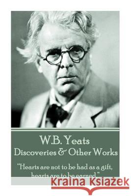 W.B. Yeats - Discoveries & Other Works: 