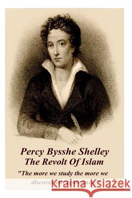 Percy Bysshe Shelley - The Revolt of Islam: 