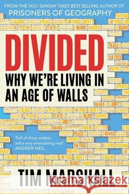 Divided: Why We're Living in an Age of Walls Marshall, Tim 9781783963973 Elliott & Thompson Limited