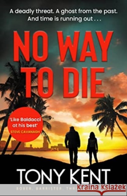 No Way to Die: ’Orphan X meets 007’ (Dempsey/Devlin Book 4) Tony Kent 9781783965533