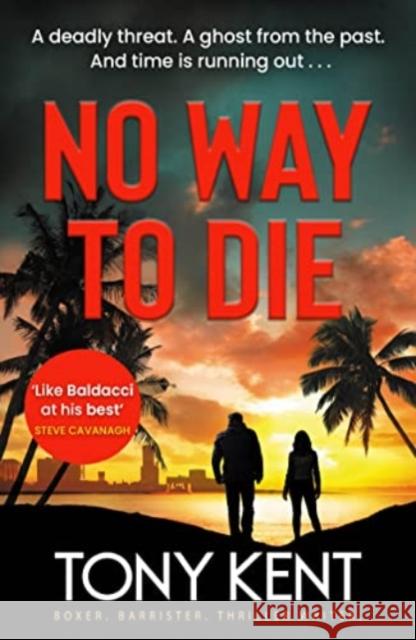 No Way to Die: ’Orphan X meets 007’ (Dempsey/Devlin Book 4) Tony Kent 9781783965533