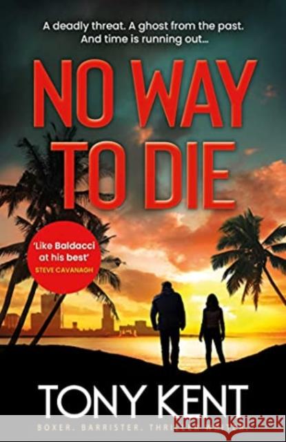 No Way to Die Tony Kent 9781783966059 Elliott & Thompson Limited