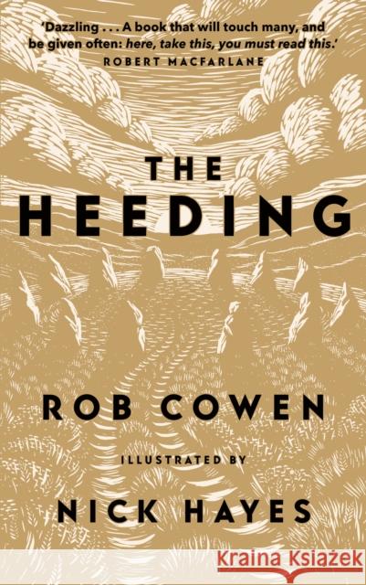 The Heeding: (Longlisted for the Wainwright Prize 2022 for Nature Writing) Rob Cowen 9781783966332 Elliott & Thompson Limited