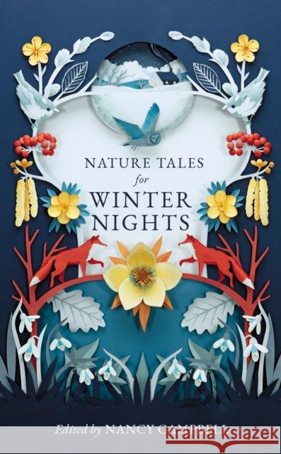 Nature Tales for Winter Nights: A stocking filler full of frosty tales from around the world  9781783967421 Elliott & Thompson Limited