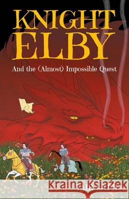Knight Elby: And the (Almost) Impossible Quest Yair Lapid 9781783969197 Elliott & Thompson Limited