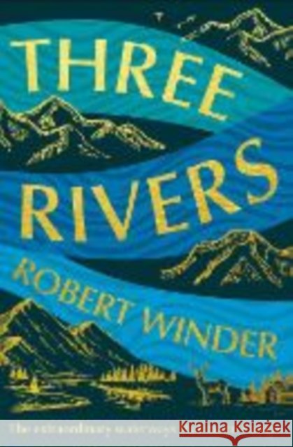 Three Rivers - export ed. Elliott & Thompson Robert Winder 9781783969258
