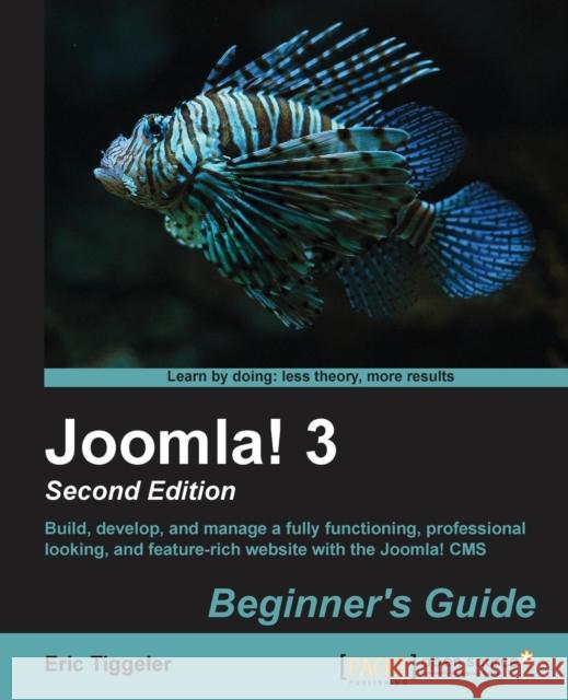 Joomla!3.5Beginner'sGuide Tiggeler, Eric 9781783981502 Packt Publishing