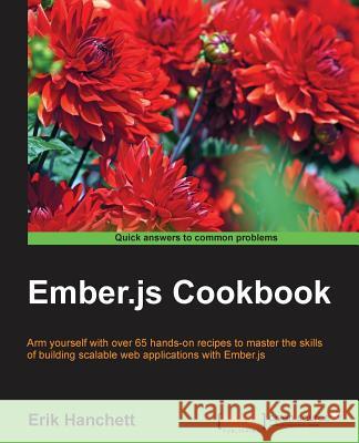 Ember.js Cookbook Hanchett, Erik 9781783982202