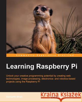 Learning Raspberry Pi Samarth Shah 9781783982820 Packt Publishing