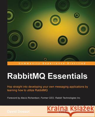 Rabbitmq Essentials David Dossot   9781783983209 Packt Publishing