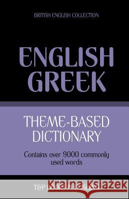 Theme-based dictionary British English-Greek - 9000 words Andrey Taranov 9781784000059 T&p Books