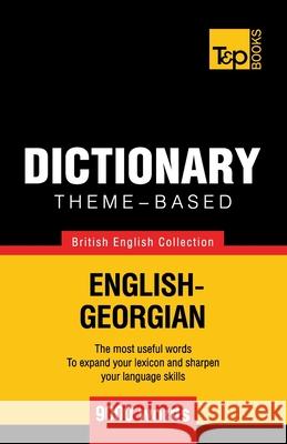 Theme-based dictionary British English-Georgian - 9000 words Andrey Taranov 9781784000066 T&p Books