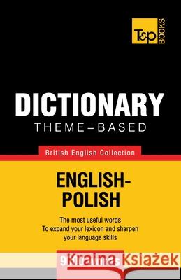 Theme-based dictionary British English-Polish - 9000 words Andrey Taranov 9781784000158 T&p Books