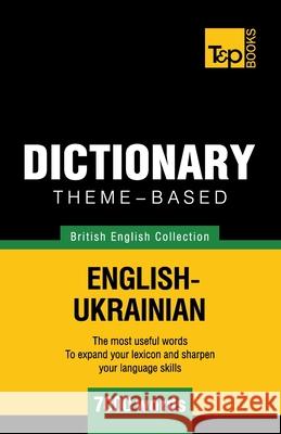 Theme-based dictionary British English-Ukrainian - 7000 words Andrey Taranov 9781784001490 T&p Books