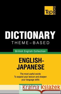 Theme-based dictionary British English-Japanese - 7000 words Andrey Taranov 9781784001568 T&p Books