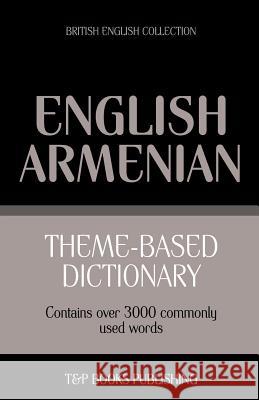 Theme-based dictionary British English-Armenian - 3000 words Andrey Taranov 9781784001933 T&p Books