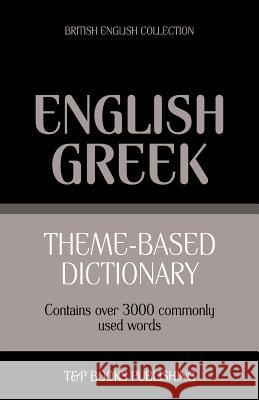 Theme-based dictionary British English-Greek - 3000 words Andrey Taranov 9781784001988 T&p Books