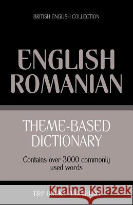 Theme-based dictionary British English-Romanian - 3000 words Andrey Taranov 9781784002107 T&p Books