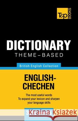 Theme-based dictionary British English-Chechen - 3000 words Andrey Taranov 9781784002183 T&p Books