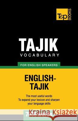 Tajik vocabulary for English speakers - 7000 words Andrey Taranov 9781784002268