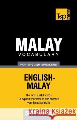 Malay vocabulary for English speakers - 5000 words Andrey Taranov 9781784002275 T&p Books