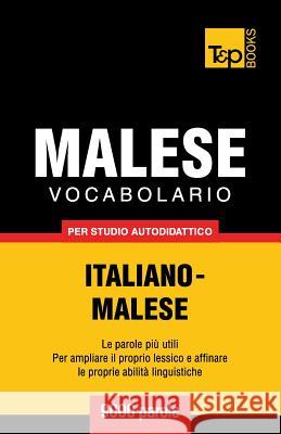 Vocabolario Italiano-Malese per studio autodidattico - 9000 parole Victor Pogadaev, Andrey Taranov 9781784002558 T&p Books