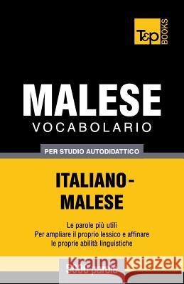 Vocabolario Italiano-Malese per studio autodidattico - 5000 parole Victor Pogadaev, Andrey Taranov 9781784002596 T&p Books