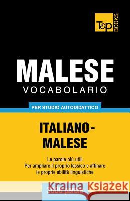 Vocabolario Italiano-Malese per studio autodidattico - 3000 parole Victor Pogadaev, Andrey Taranov 9781784002619 T&p Books