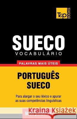 Vocabulário Português-Sueco - 9000 palavras mais úteis Andrey Taranov 9781784008710 T&p Books