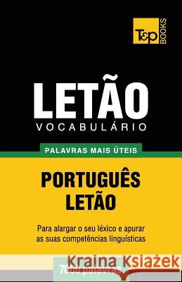 Vocabulário Português-Letão - 7000 palavras mais úteis Taranov, Andrey 9781784008895 T&p Books
