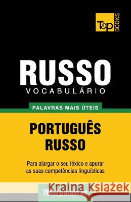 Vocabulário Português-Russo - 7000 palavras mais úteis Taranov, Andrey 9781784008956 T&p Books