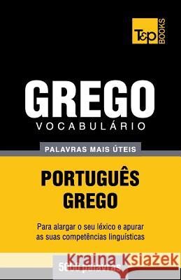 Vocabulário Português-Grego - 5000 palavras mais úteis Andrey Taranov 9781784009168 T&p Books