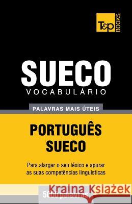 Vocabulário Português-Sueco - 5000 palavras mais úteis Andrey Taranov 9781784009397 T&p Books
