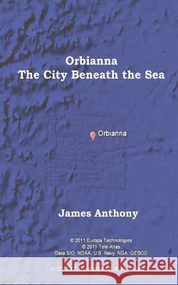 Orbianna - The City Beneath the Sea James Anthony 9781784074555