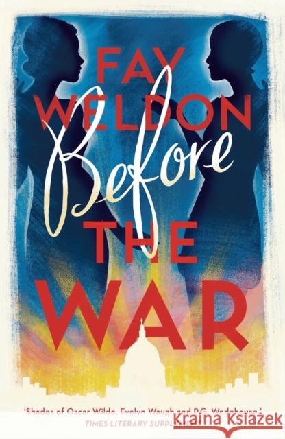 Before the War Fay Weldon 9781784082086