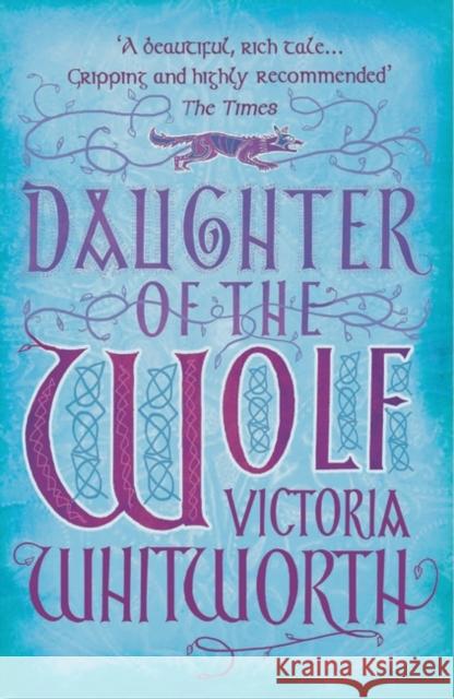 Daughter of the Wolf Whitworth, Victoria 9781784082147