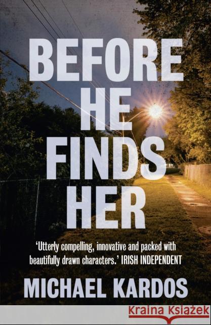 Before He Finds Her Michael Kardos 9781784082505