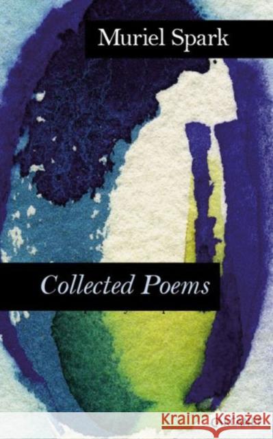 Complete Poems Spark, Muriel 9781784101244