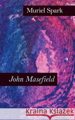 John Masefield Muriel Spark 9781784101329