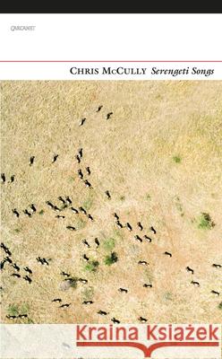 Serengeti Songs Chris McCully 9781784102524 CARCANET PRESS/PN REVIEW