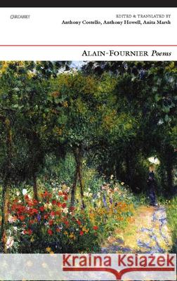 Poems Anthony Costello Alain Fournier Anthony Howell 9781784103125