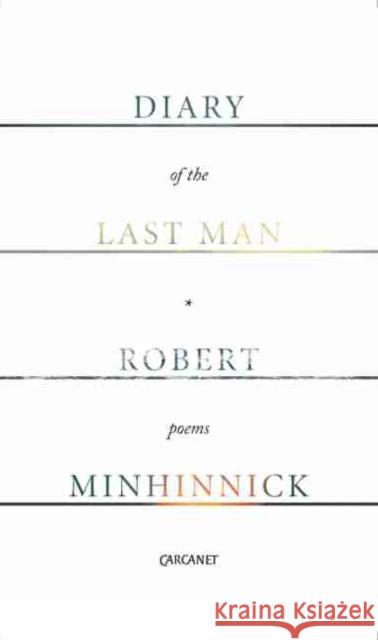 Diary of the Last Man Minhinnick, Robert 9781784103484