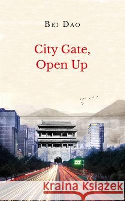 City Gate, Open Up A Memoir Dao, Bei 9781784104627 