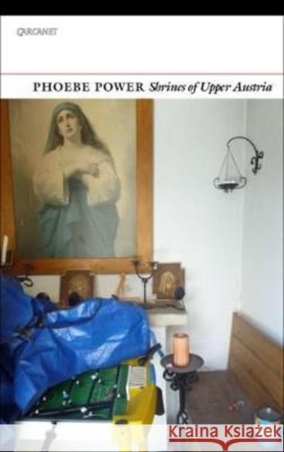 Shrines of Upper Austria Power, Phoebe 9781784105341