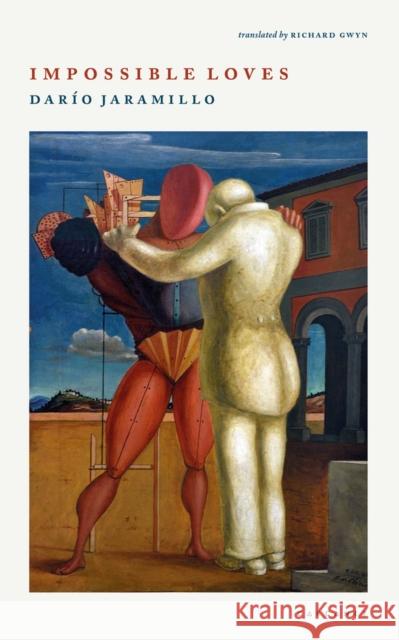 Impossible Loves Richard Gwyn Dario Jaramillo 9781784108618